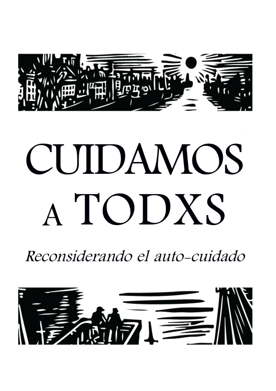 CUIDAMOS A TODXS  Reconsiderando el auto-cuidado 